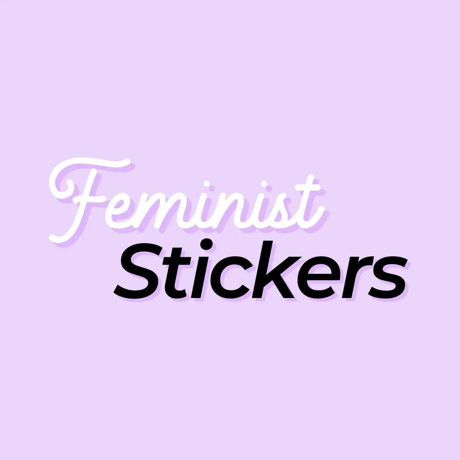 Feminist Stickers - MangoIllustrated