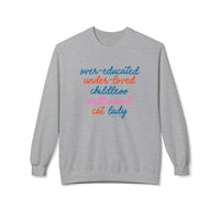 Over-educated under-loved childless millennial Cat Lady crewneck sweatshirt