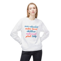 Over-educated under-loved childless millennial Plant Lady crewneck sweatshirt