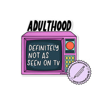 Adulthood Not As Seen on TV sticker with the MangoIllustrated original hand drawn illustrations, never created with AI badge