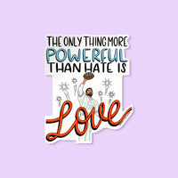 Love is More Powerful Benito sticker