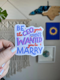 Be the CEO Your Parents Wanted You to Marry sticker MangoIllustrated