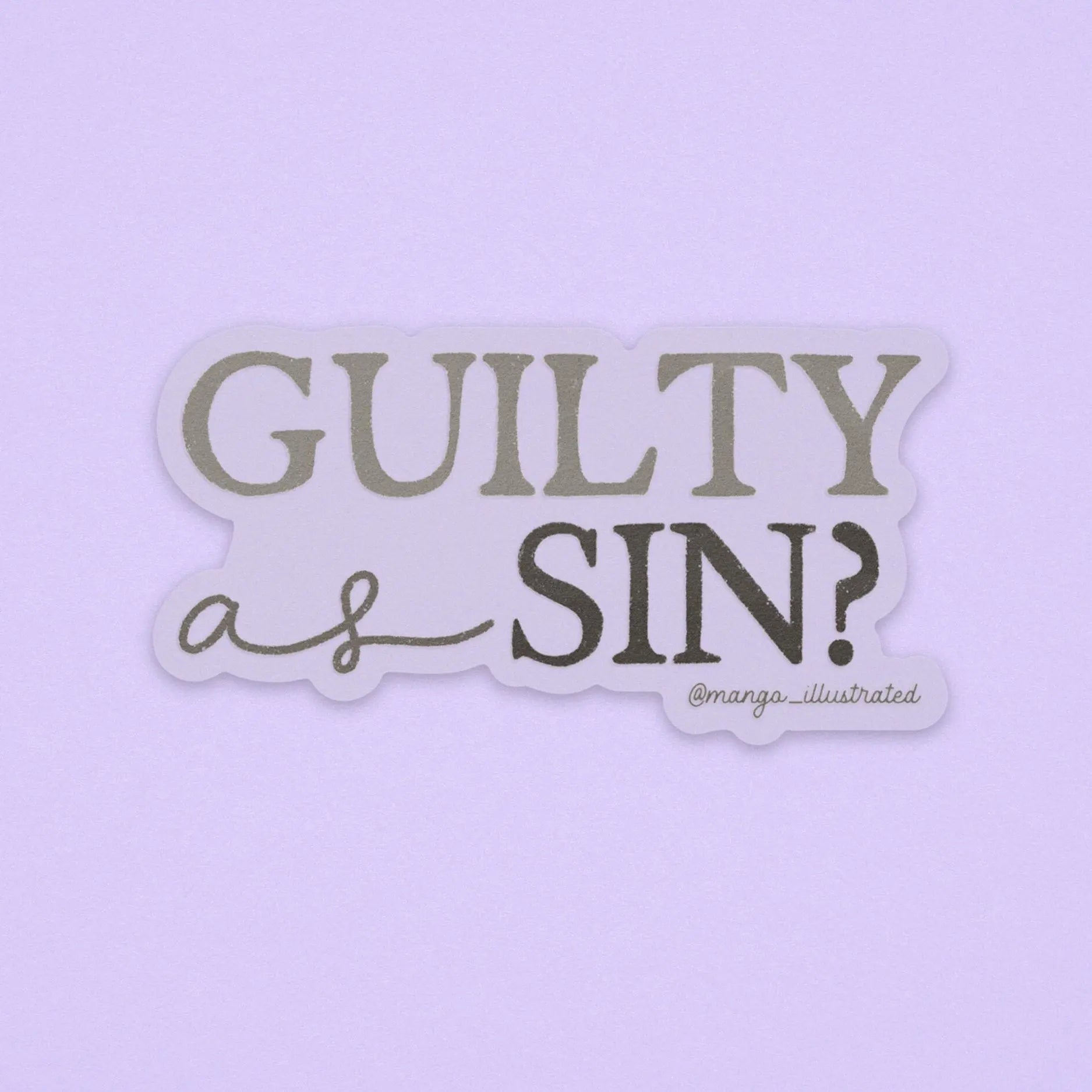 CLEAR Guilty as sin? sticker MangoIllustrated
