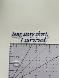CLEAR Long story short, I survived sticker MangoIllustrated