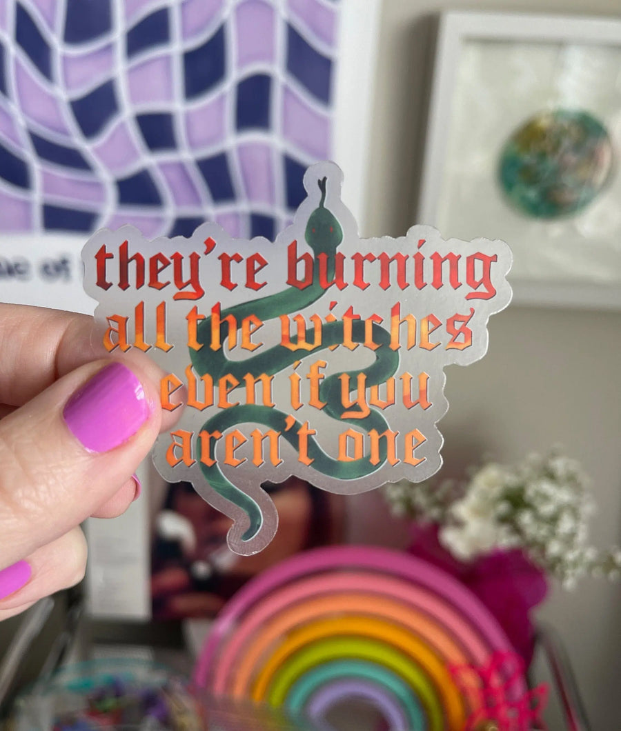 CLEAR They're burning all the witches sticker MangoIllustrated