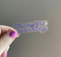 CLEAR This Night Is Sparkling sticker MangoIllustrated