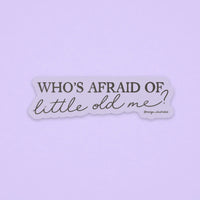 CLEAR Who's afraid of little old me? sticker MangoIllustrated