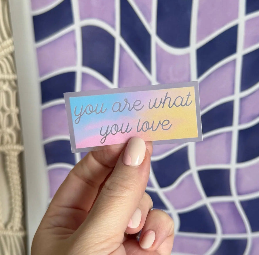 CLEAR You are what you love sticker MangoIllustrated