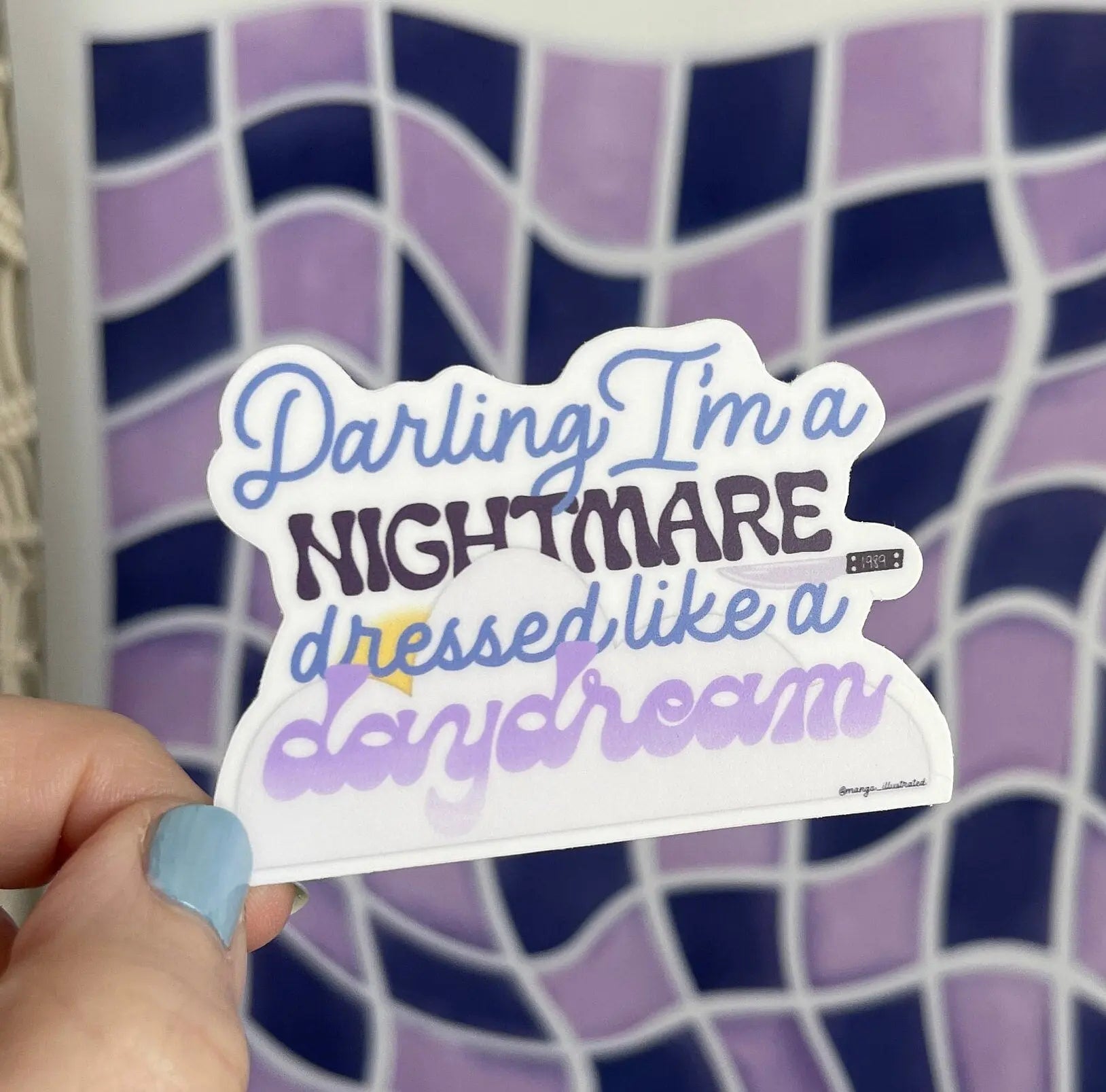 Darling I'm a nightmare dressed like a daydream sticker MangoIllustrated