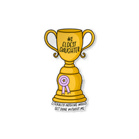 Eldest Daughter Trophy sticker — hand lettered #1 eldest daughter illustrated vinyl sticker by MangoIllustrated