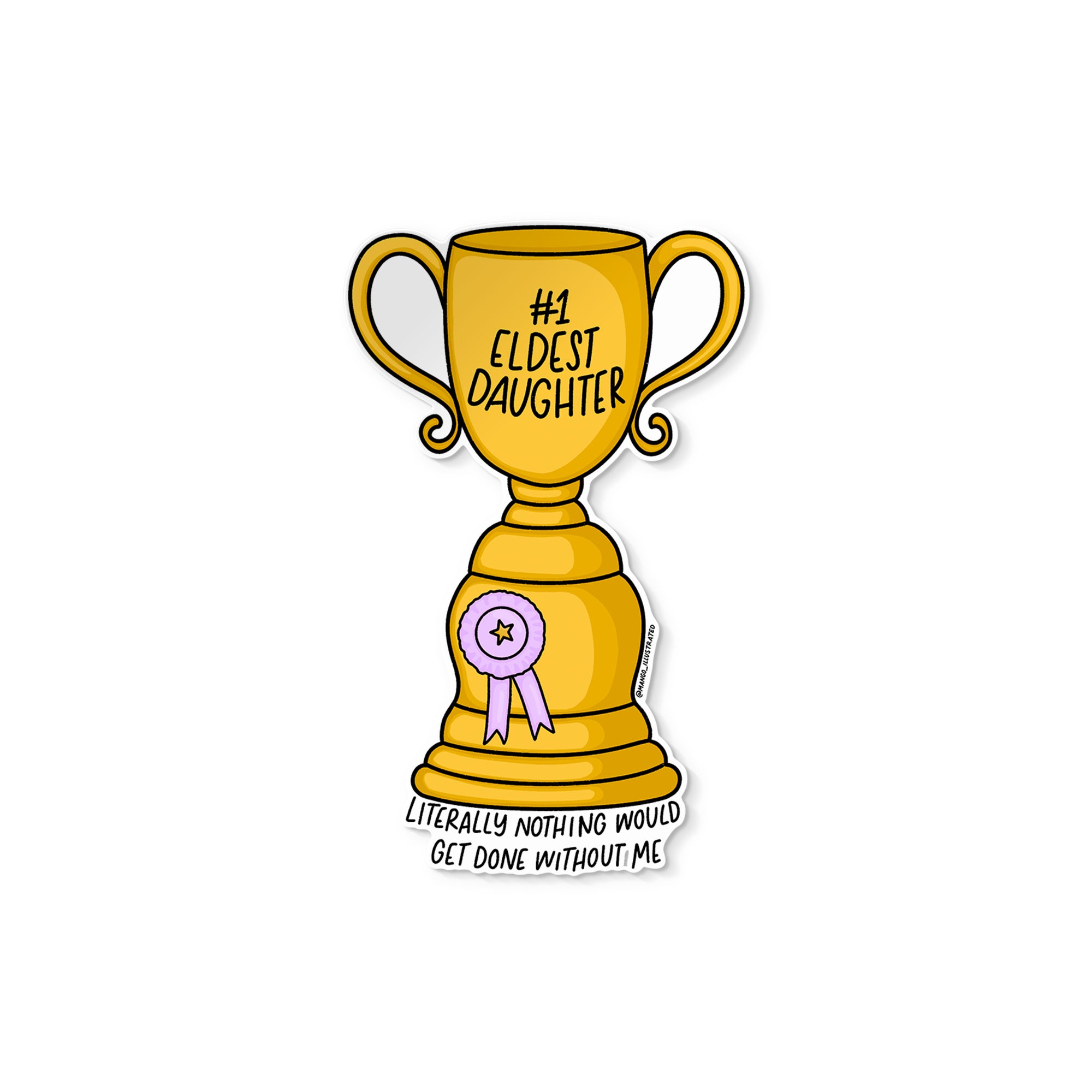 Eldest Daughter Trophy sticker — hand lettered #1 eldest daughter illustrated vinyl sticker by MangoIllustrated