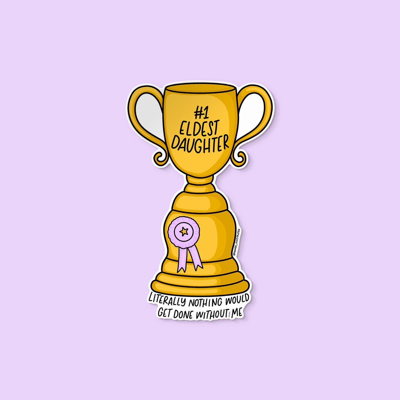 Eldest Daughter Trophy sticker styled — relatable eldest daughter syndrome illustrated sticker by MangoIllustrated