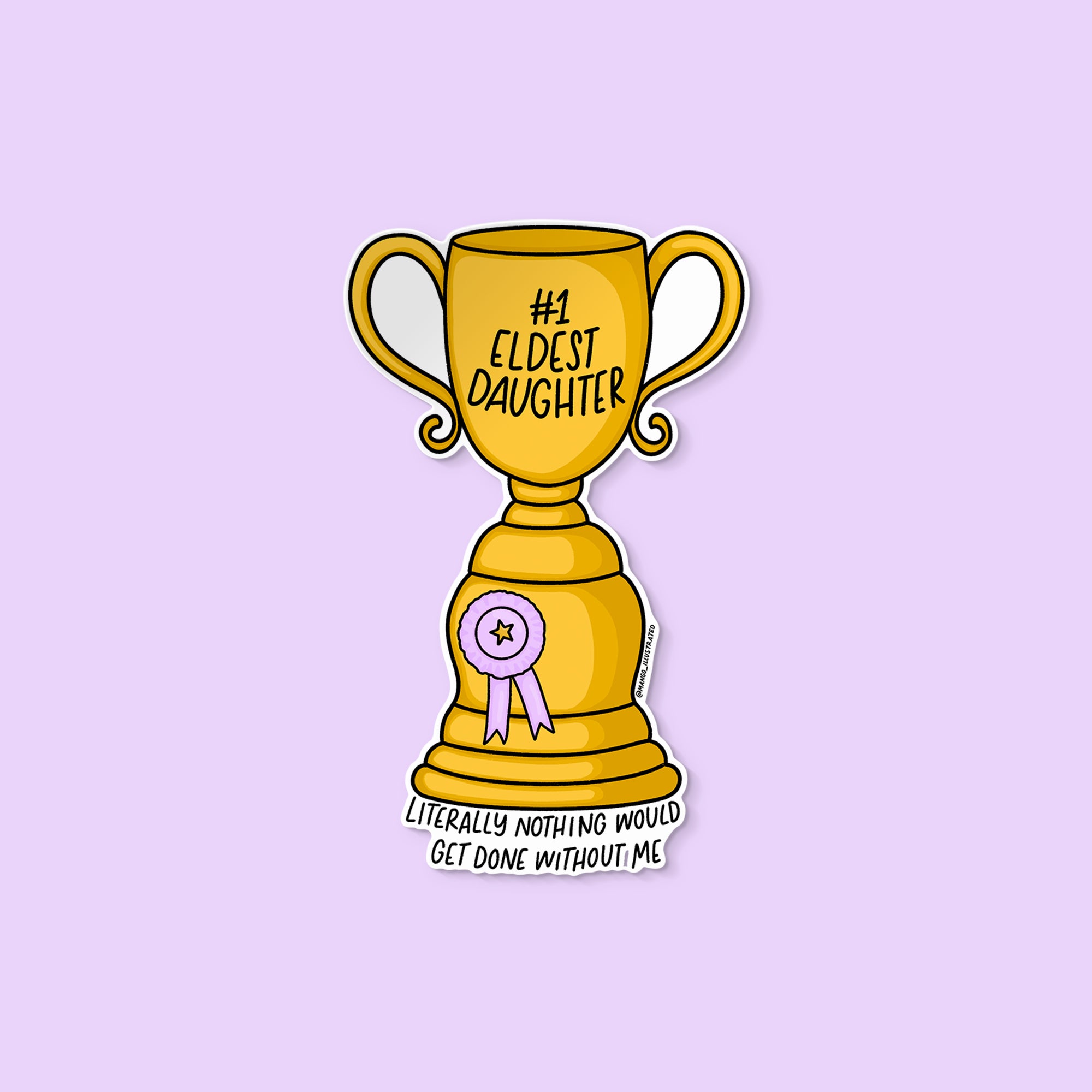 Eldest Daughter Trophy sticker styled — relatable eldest daughter syndrome illustrated sticker by MangoIllustrated