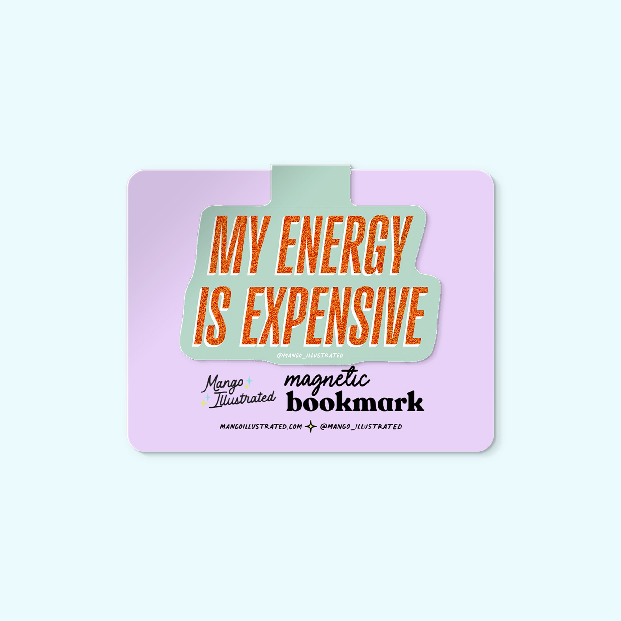 My Energy is Expensive magnetic bookmark