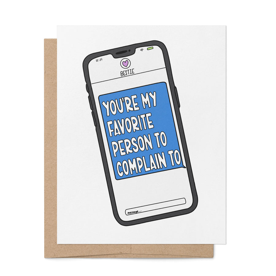 You're My Favorite Person to Complain To funny friendship card by MangoIllustrated — phone illustration