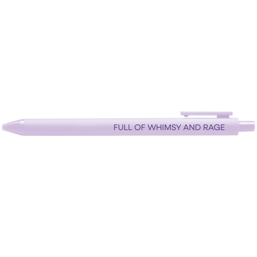 Full of Whimsy and Rage pen