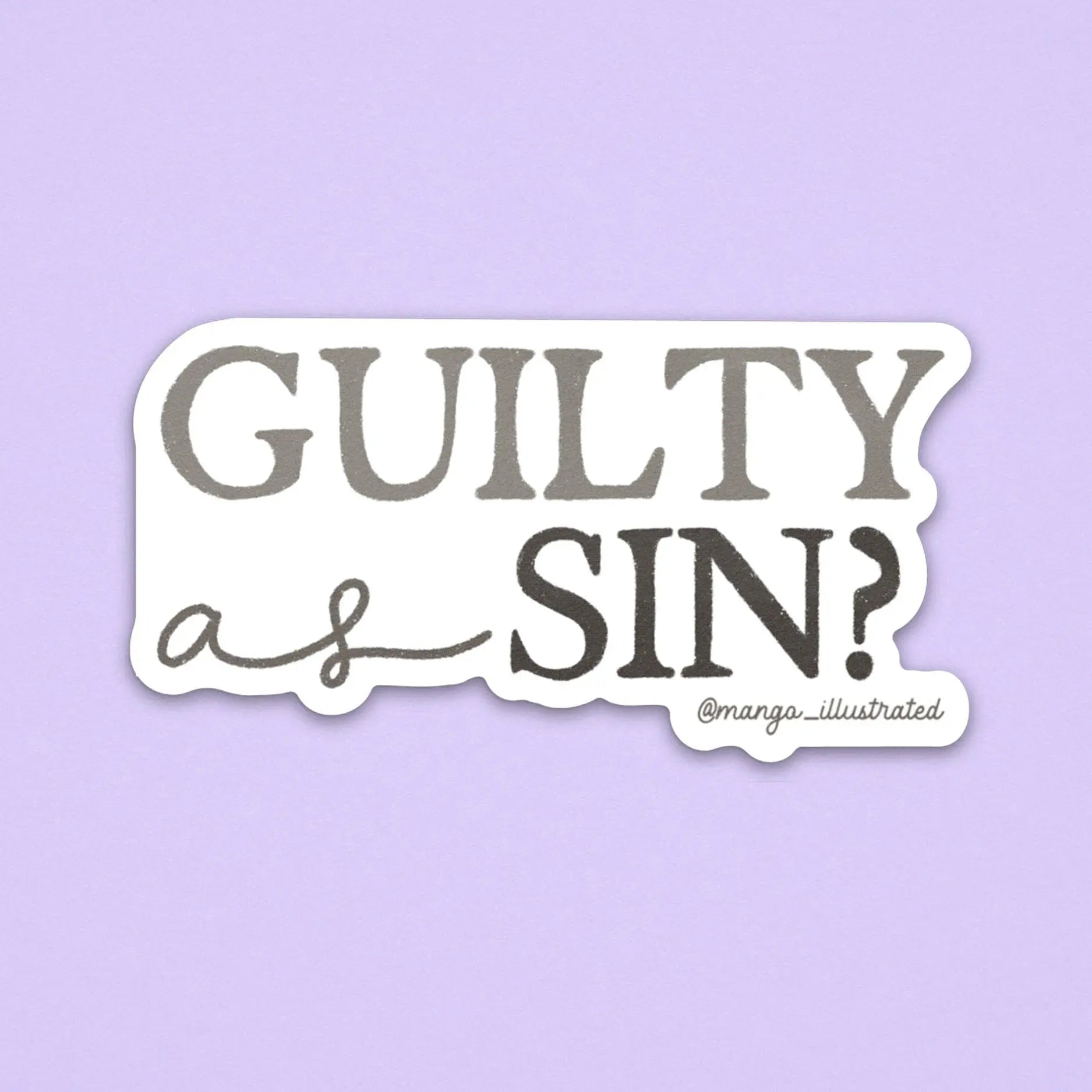 Guilty as sin? sticker MangoIllustrated