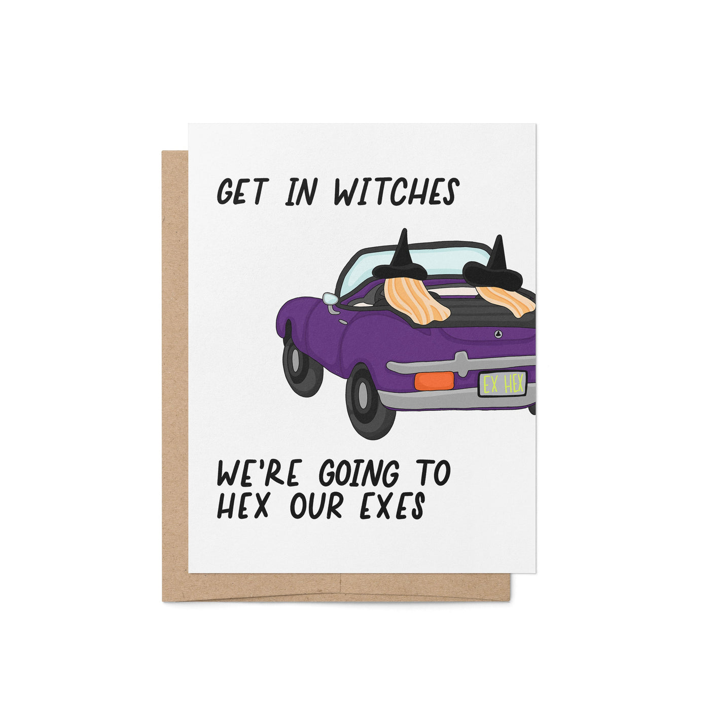 get in witches we're going to hex our exes halloween card