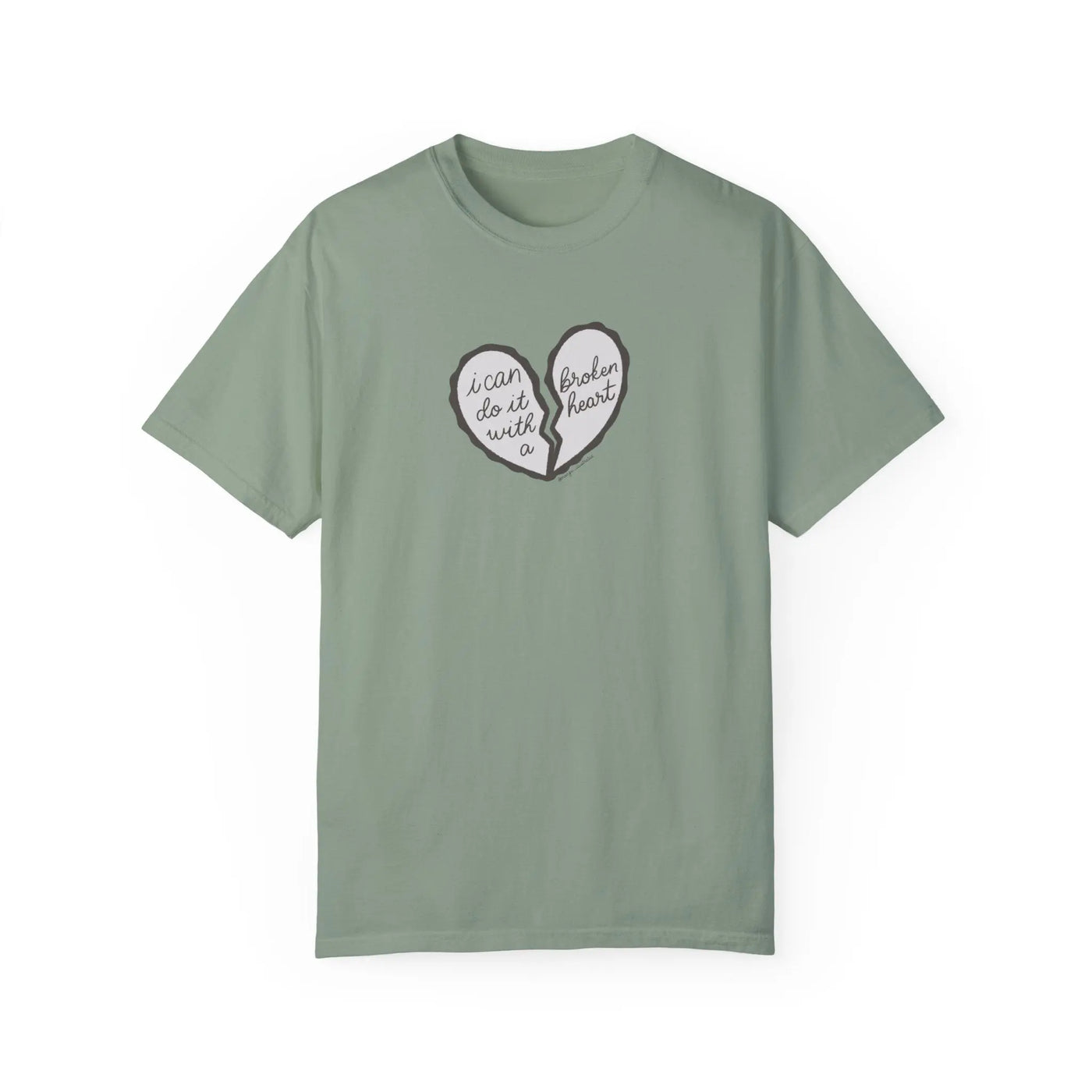 I Can Do It With A Broken Heart T-shirt Printify