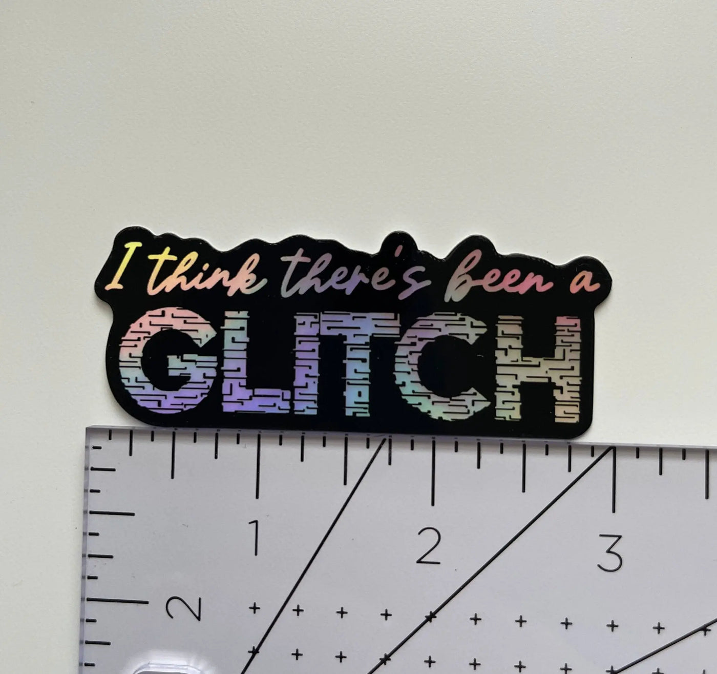 I Think There’s Been a Glitch holographic sticker MangoIllustrated