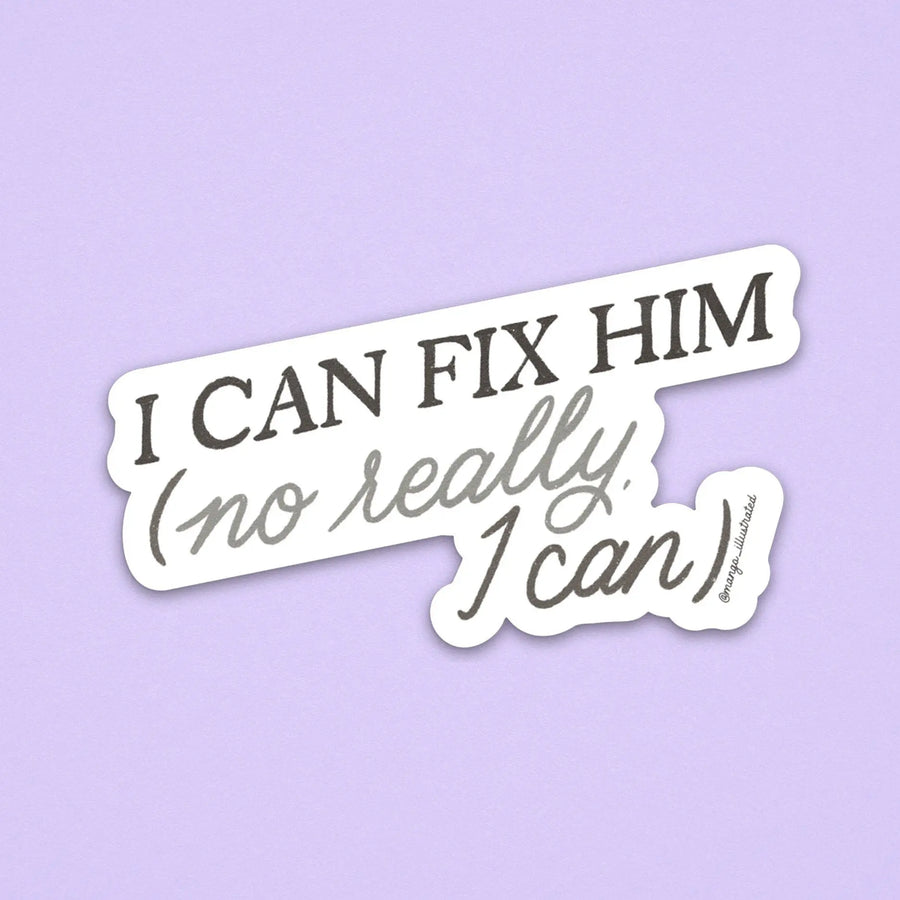 I can fix him (no really I can) sticker MangoIllustrated