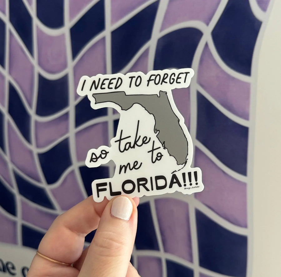 I need to forget so take me to Florida!!! sticker MangoIllustrated