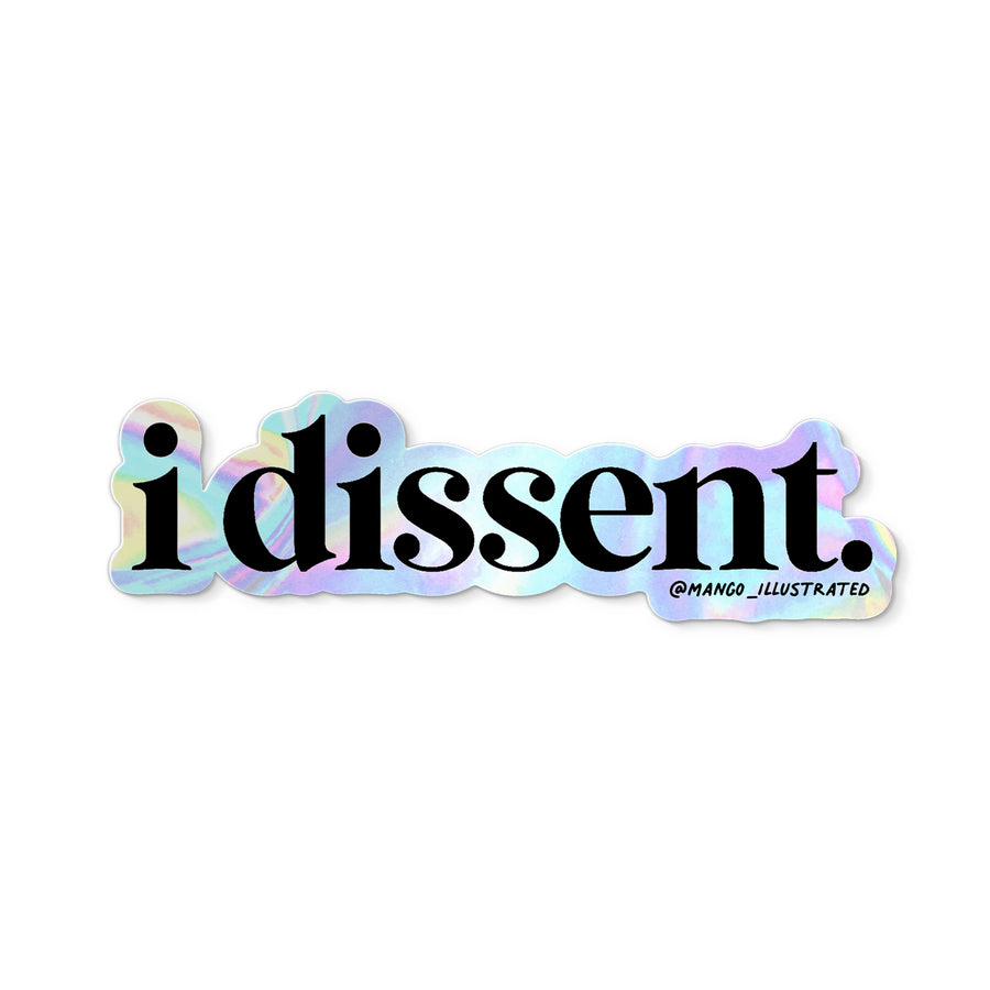 I Dissent holographic sticker