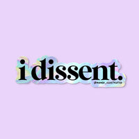 I Dissent holographic sticker