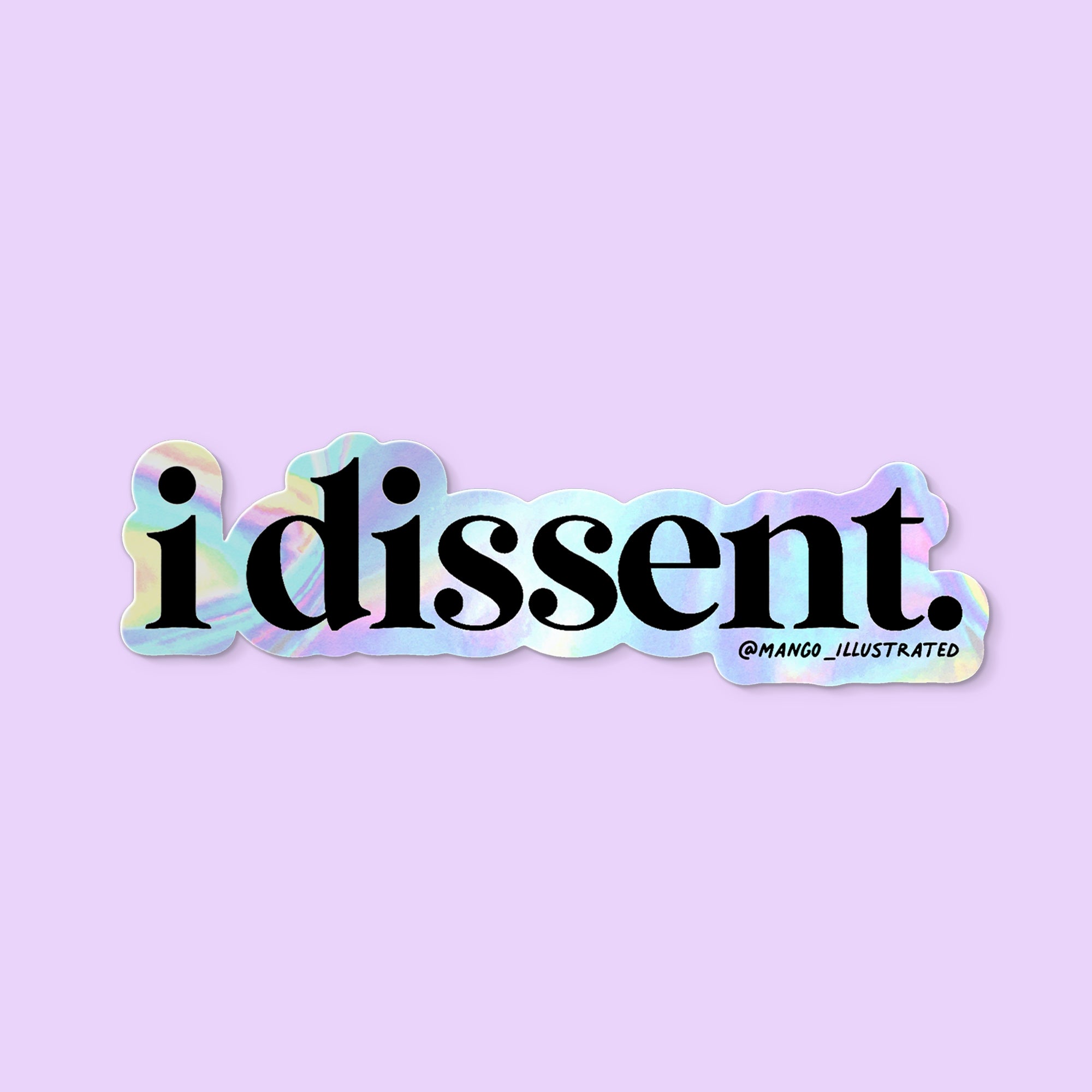 I Dissent holographic sticker
