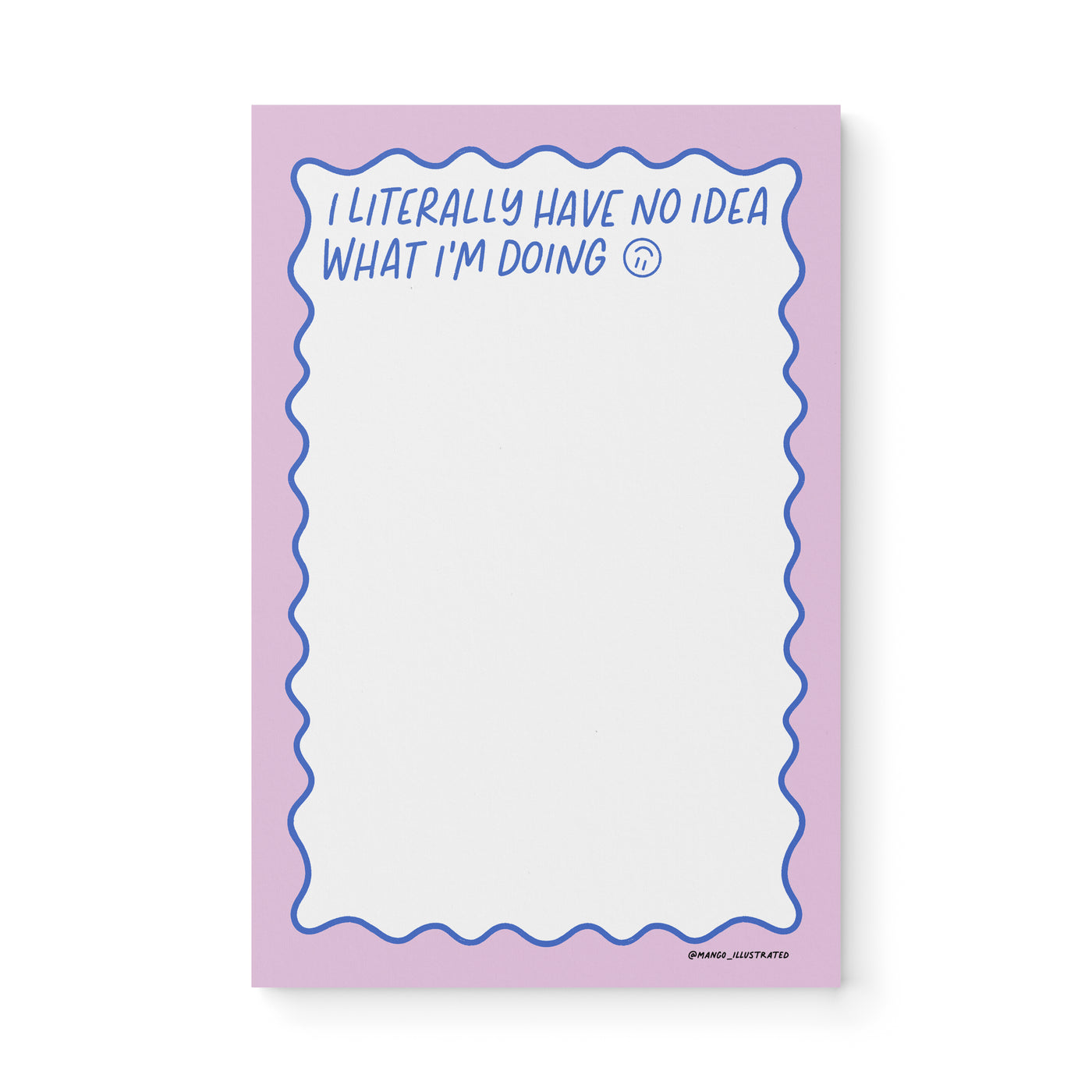 Literally No Idea What I'm Doing notepad — funny illustrated notepad, 8.5 x 5.5 in, by MangoIllustrated