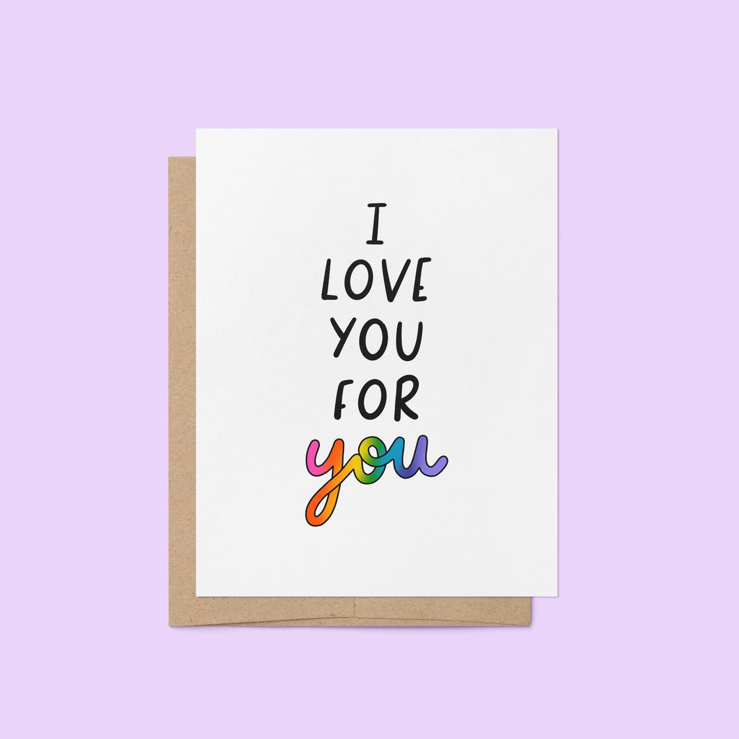 "I Love You for You" Pride Card | LGBTQ+ Affirmation Greeting Card