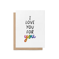 "I Love You for You" Pride Card | LGBTQ+ Affirmation Greeting Card