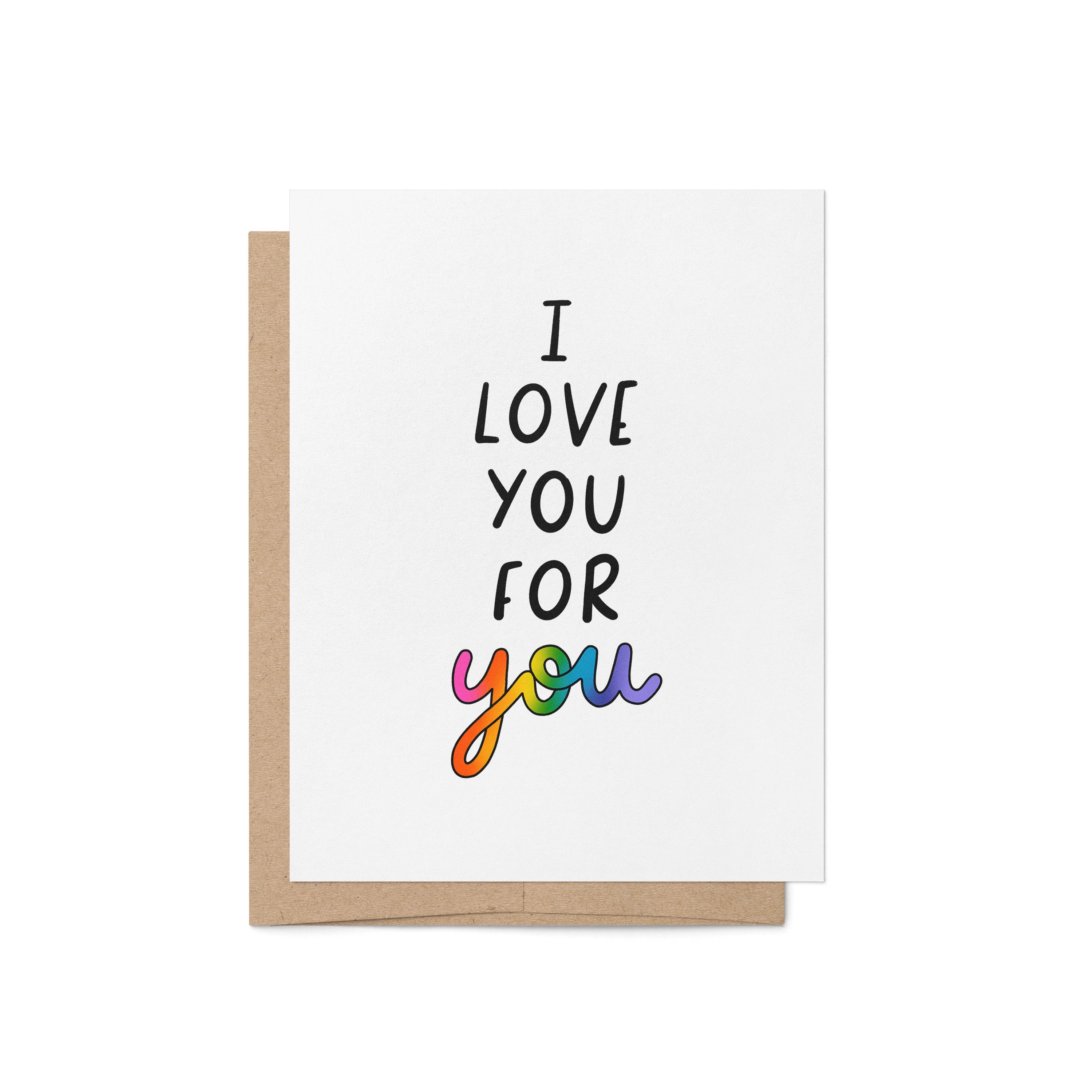 "I Love You for You" Pride Card | LGBTQ+ Affirmation Greeting Card