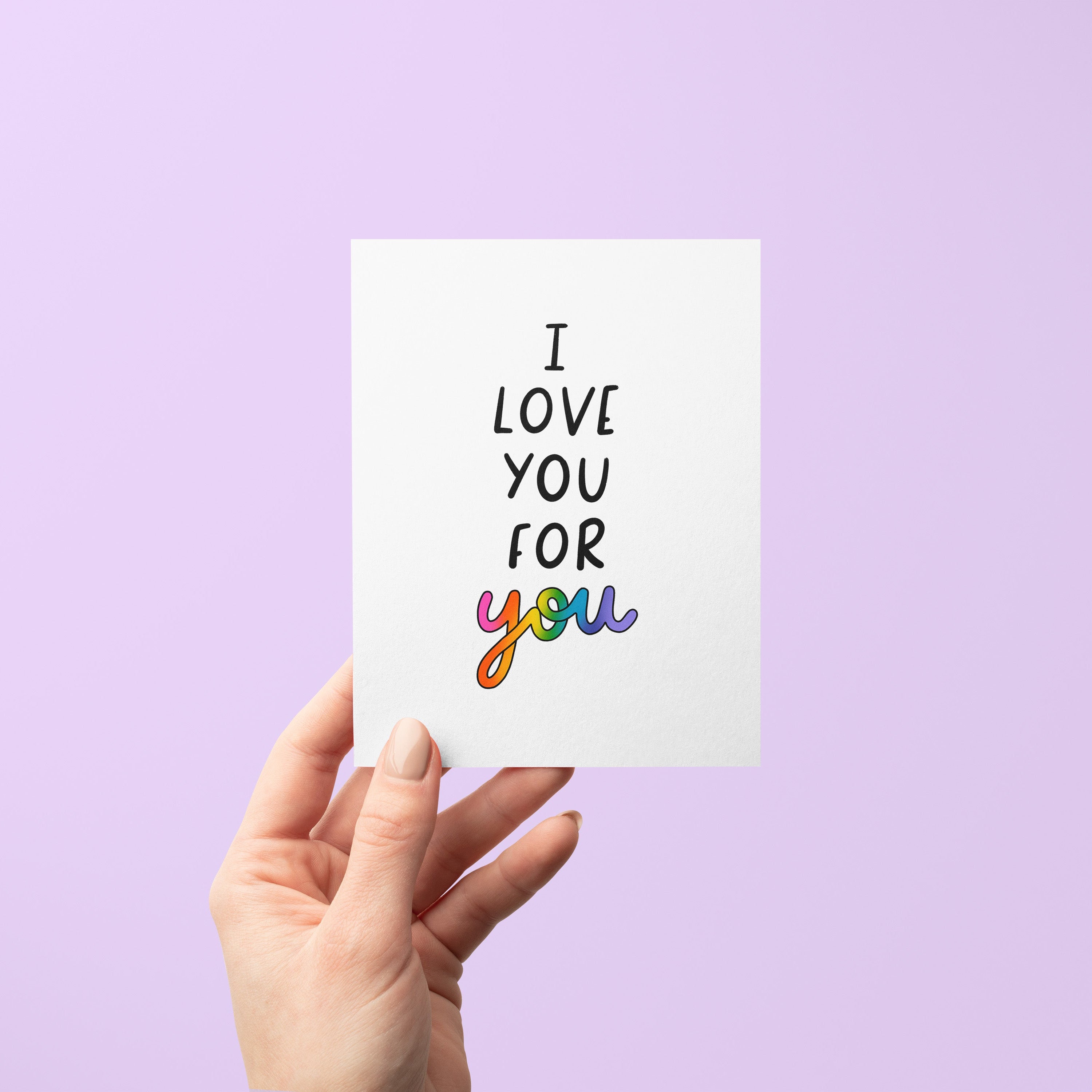 "I Love You for You" Pride Card | LGBTQ+ Affirmation Greeting Card