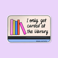 I Only Get Carded at the Library sticker flat lay — funny library card illustrated sticker by indie artist MangoIllustrated