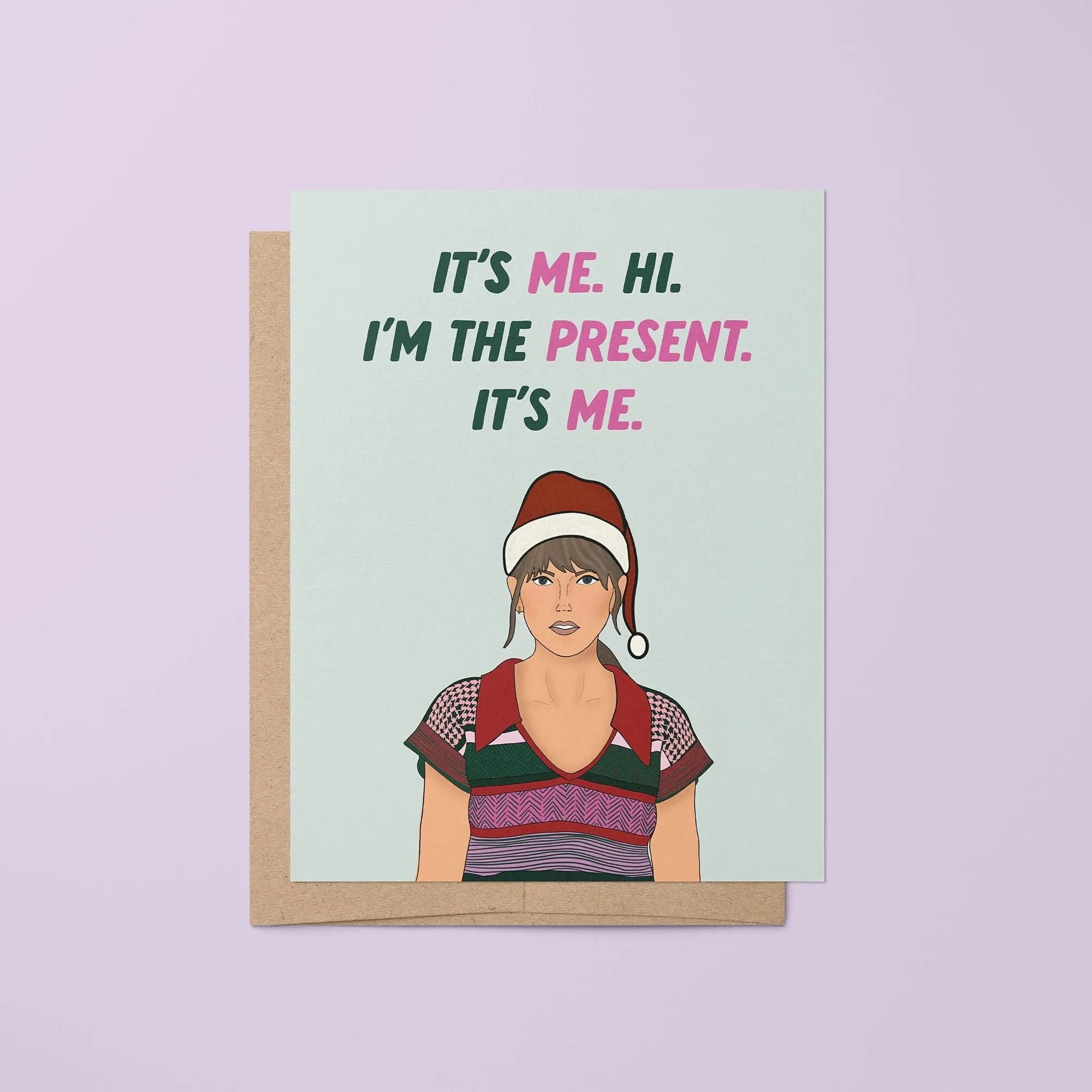 It's me hi I'm the present it's me greeting card - Taylor Swift Christmas Card MangoIllustrated