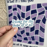 Living for the hope of it all sticker MangoIllustrated