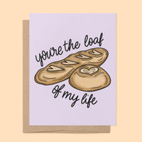 Loaf of my Life love card