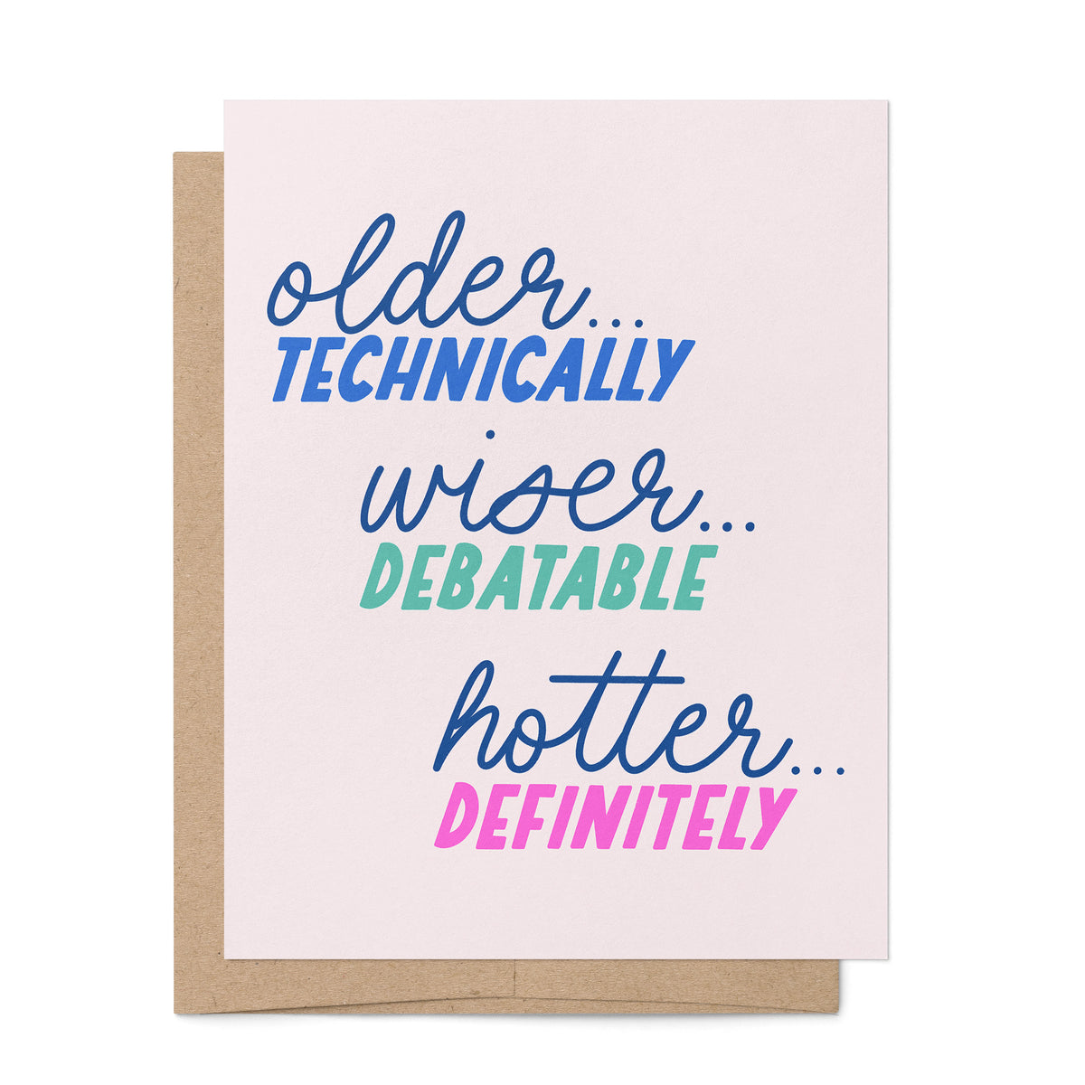 Older Wiser Hotter Birthday Card with A2 kraft envelope — sassy birthday card by indie artist MangoIllustrated