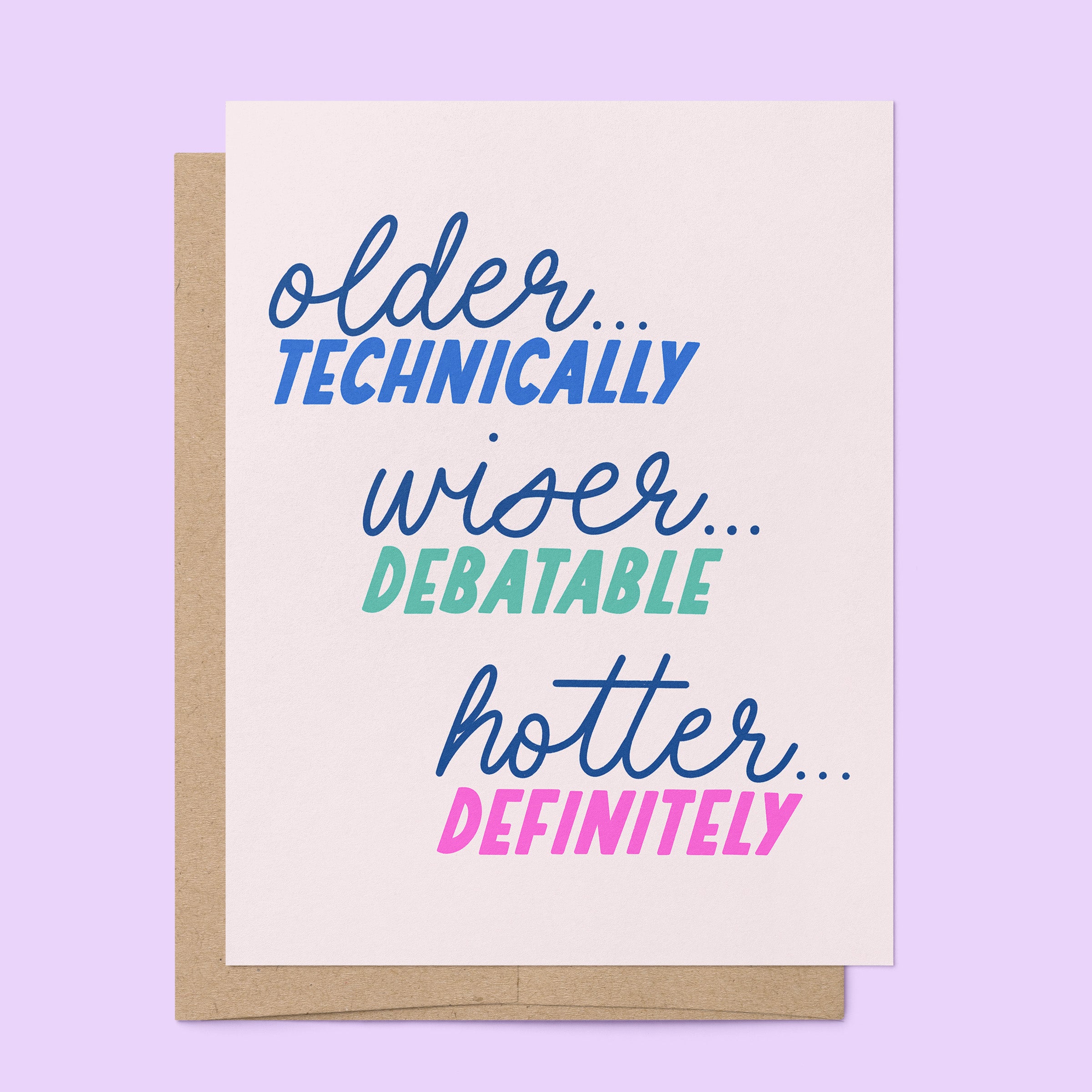 Older Wiser Hotter Birthday Card flat lay — snarky funny birthday card for her by indie artist MangoIllustrated