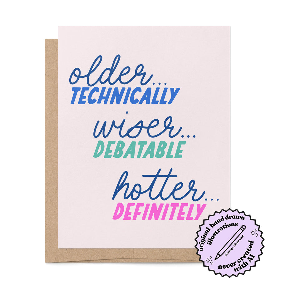 Older Wiser Hotter birthday card — hand lettered funny birthday card by MangoIllustrated