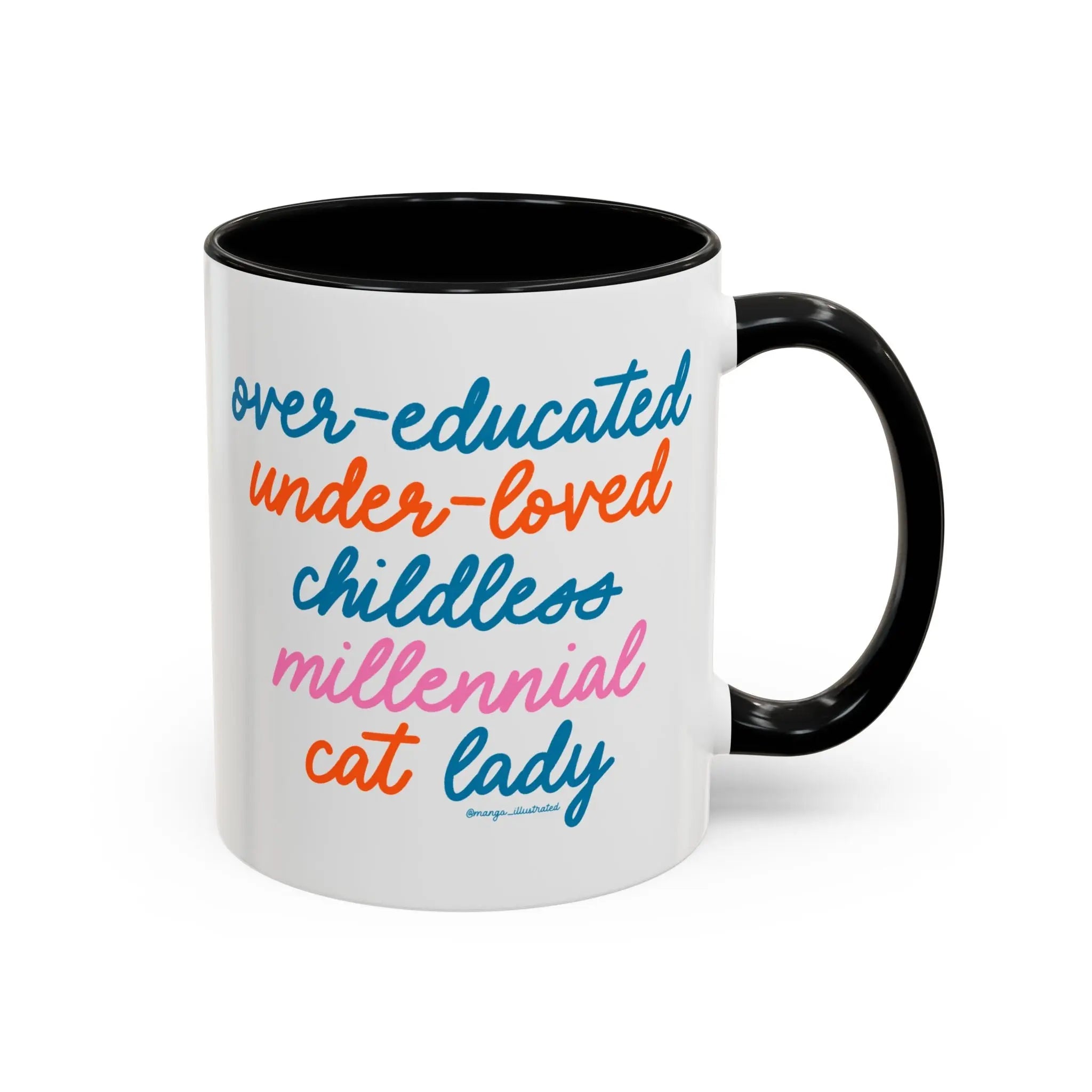 Over - educated under - loved childless millennial Cat Lady Mug - MangoIllustrated - Mug