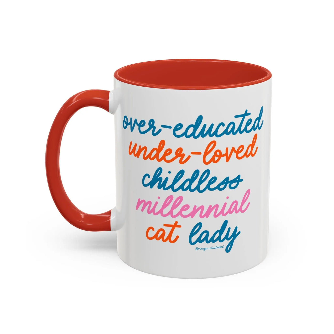 Over - educated under - loved childless millennial Cat Lady Mug - MangoIllustrated - Mug