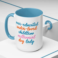 Over - educated under - loved childless millennial Dog Lady Mug - MangoIllustrated - Mug