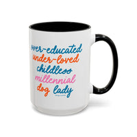 Over - educated under - loved childless millennial Dog Lady Mug - MangoIllustrated - Mug