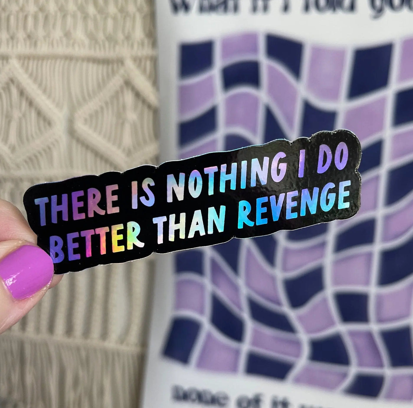 There Is Nothing I Do Better Than Revenge holographic sticker MangoIllustrated