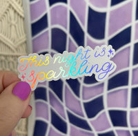 This Night Is Sparkling holographic sticker - white MangoIllustrated