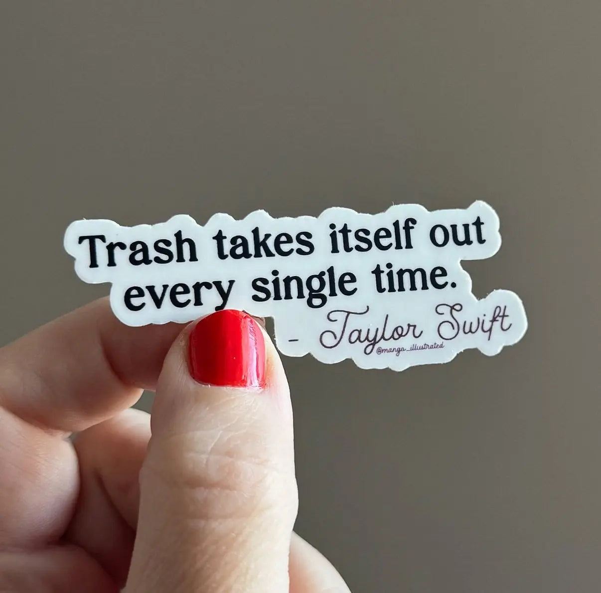 Trash takes itself out every single time sticker MangoIllustrated