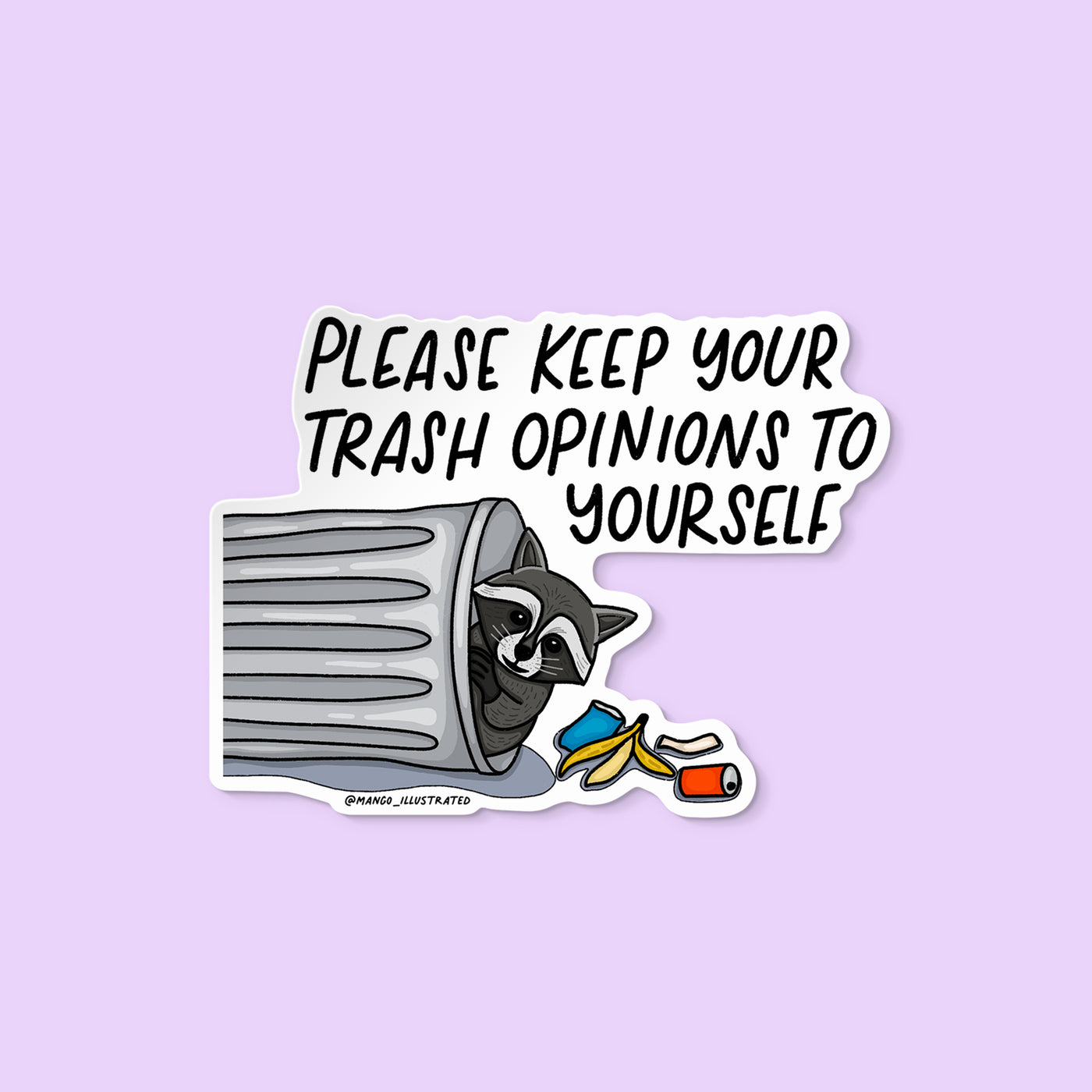 Keep Your Trash Opinions to Yourself raccoon sticker — hand drawn trash can raccoon illustration by MangoIllustrated