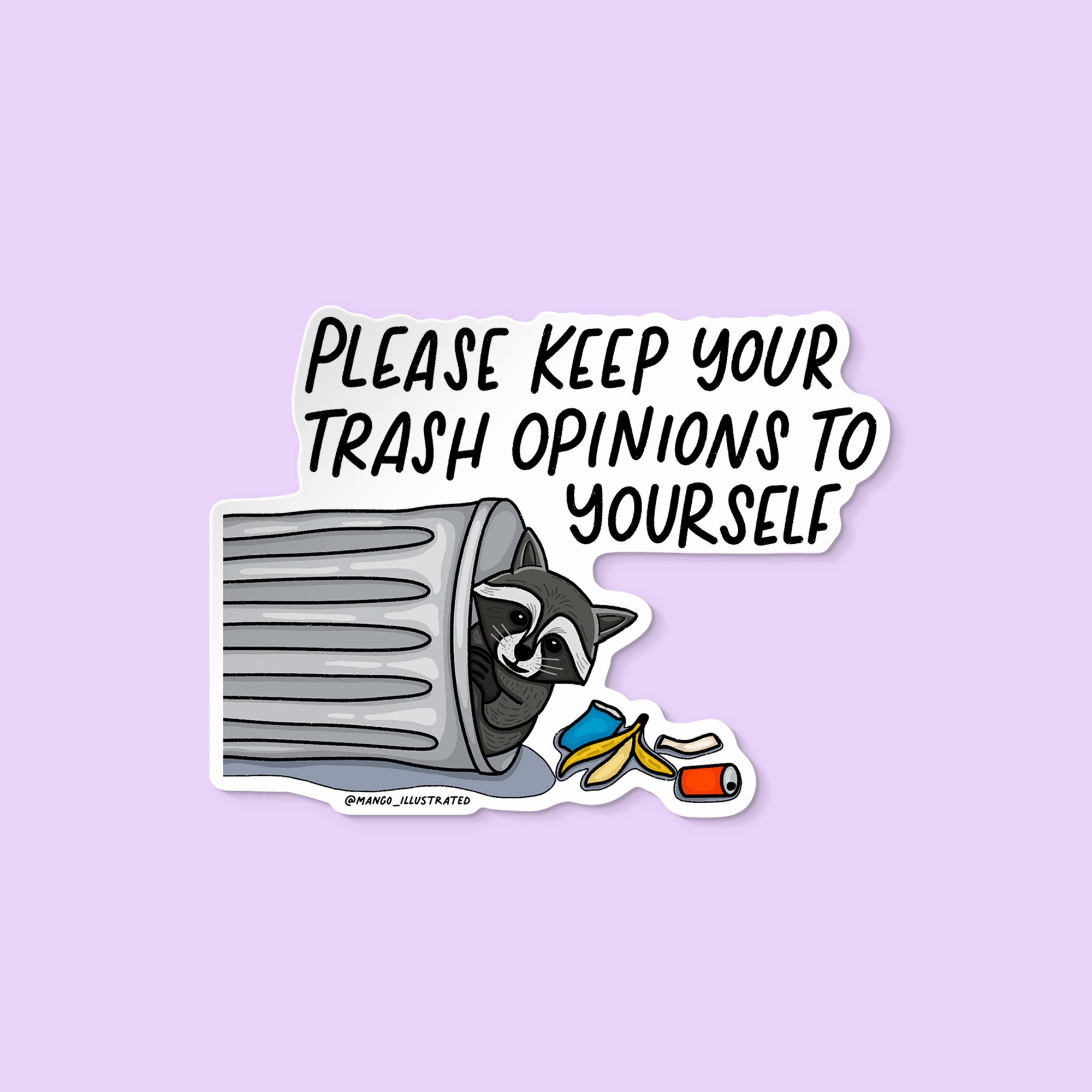 Keep Your Trash Opinions to Yourself raccoon sticker — hand drawn trash can raccoon illustration by MangoIllustrated